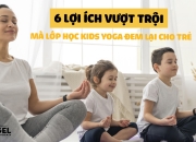 6 Lợi Ích Vượt Trội Mà Lớp Học Kids Yoga Đem Lại Cho Trẻ