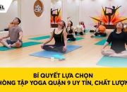 Bí Quyết Lựa Chọn Phòng Tập Yoga Quận 9 Uy Tín, Chất Lượng