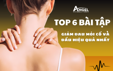 Top 6 bài tập giảm đau mỏi cổ và đầu hiệu quả nhất