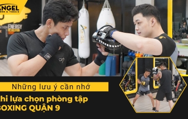 Những Lưu Ý Cần Nhớ Khi Lựa Chọn Phòng Tập Boxing Quận 9