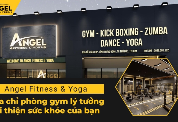 Angel Fitness & Yoga - Địa Chỉ Phòng Gym Lý Tưởng Cải Thiện Sức Khỏe Của Bạn