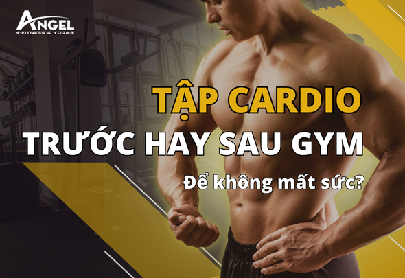 Tập Cardio trước hay sau gym để không mất sức?