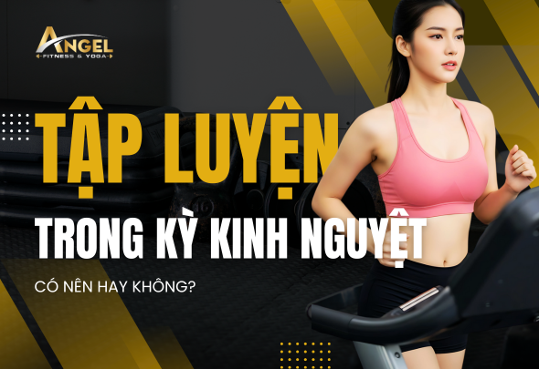 Tập luyện trong chu kỳ kinh nguyệt có nên hay không?